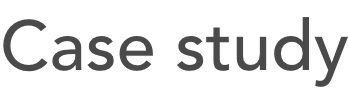 Case study